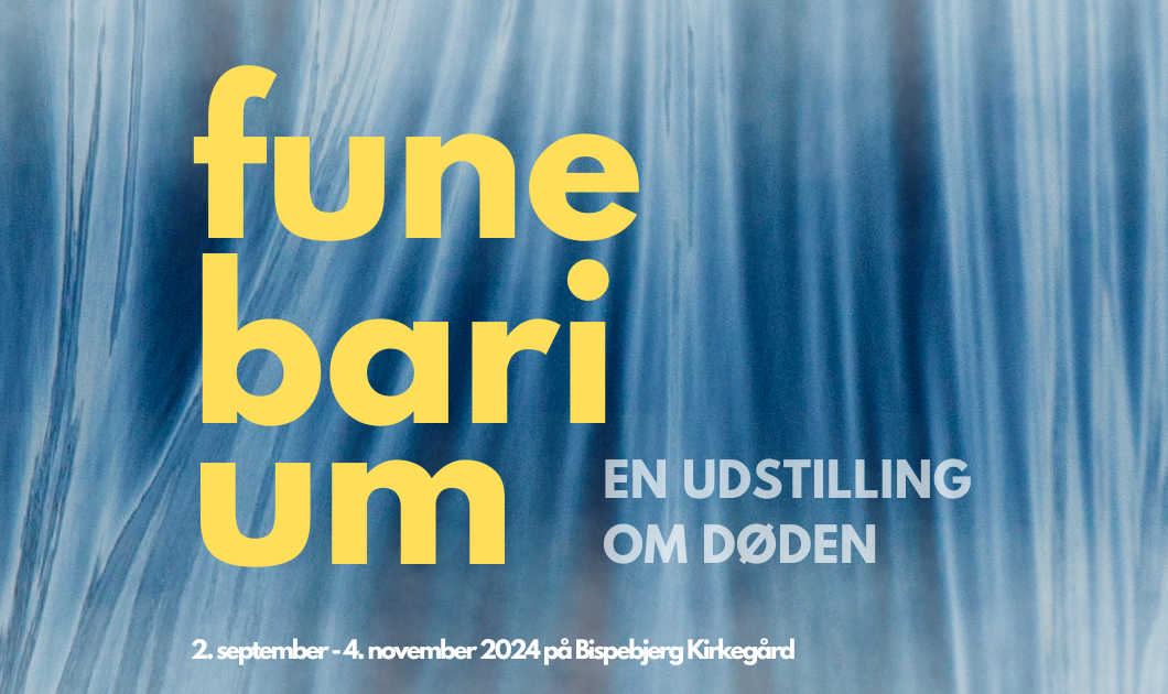 FUNEBARIUM – en udstilling om døden